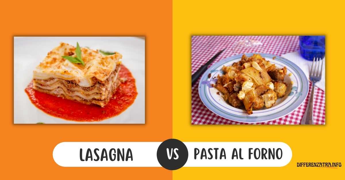 Differenza Tra Lasagna e Pasta al Forno (Si sono 2 Piatti Diversi)